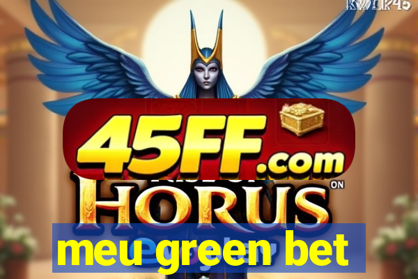 meu green bet